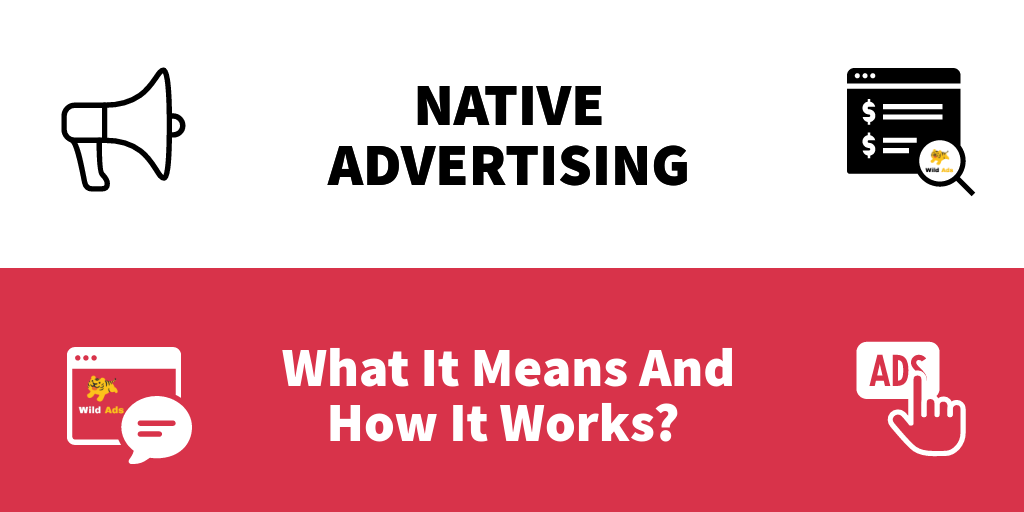 Native Advertising: What It Means And How It Works?