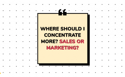 Where should I concentrate more? Sales or Marketing?